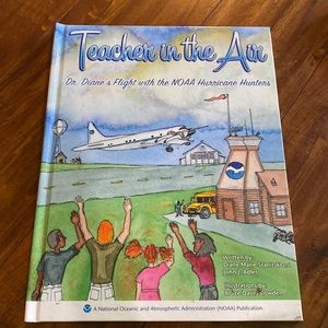 Teacher in the Air:‎ Dr. Diane's Flight with the NOAA Hurricane Hunters HC book